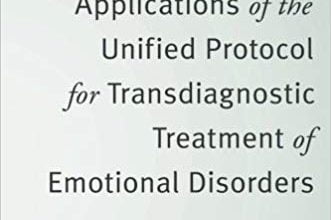 دانلود کتاب Applications of the Unified Protocol for Transdiagnostic Treatment of Emotional Disorders درمان تشنجی اختلالات عاطفی ایبوک 0190255544 Farchione